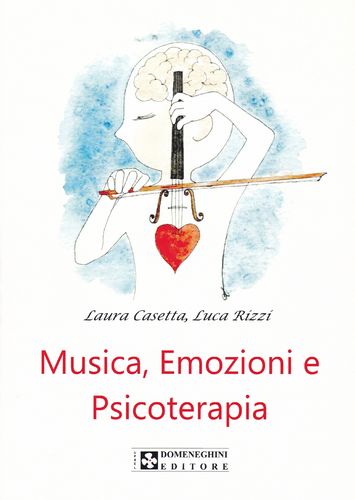 Casetta - Rizzi. Musica, Emozioni e Psicoterapia