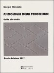 Roncato. Psicologia della percezione. Guida allo studio. Quarta Edizione, 2017