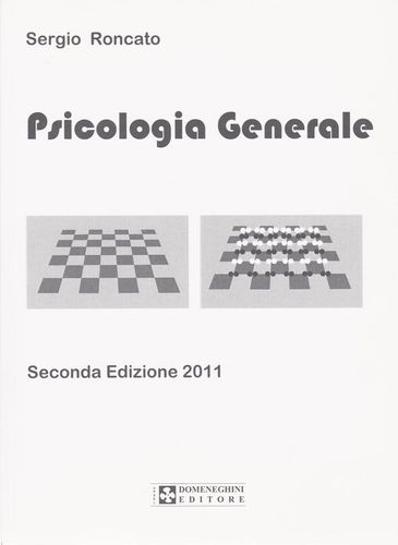 Roncato. Psicologia Generale. Seconda Edizione, 2011