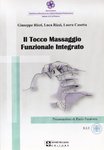 Rizzi Giuseppe - Rizzi Luca - Casetta Laura. Il Tocco Massaggio Funzionale Integrato.