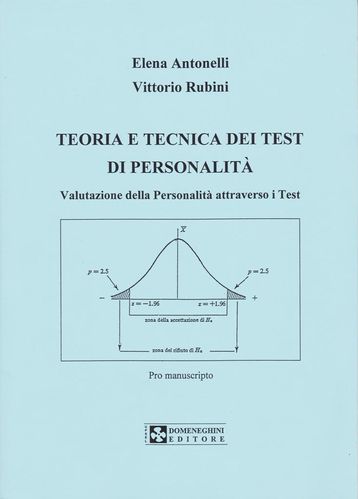Rubini - Antonelli. Teoria e Tecnica dei Test di Personalità. Valutazione della Personalità con Test