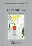 Marconi Magda Maddalena - La Pedofilia. Profili di Logoanalisi e Logoterapia.